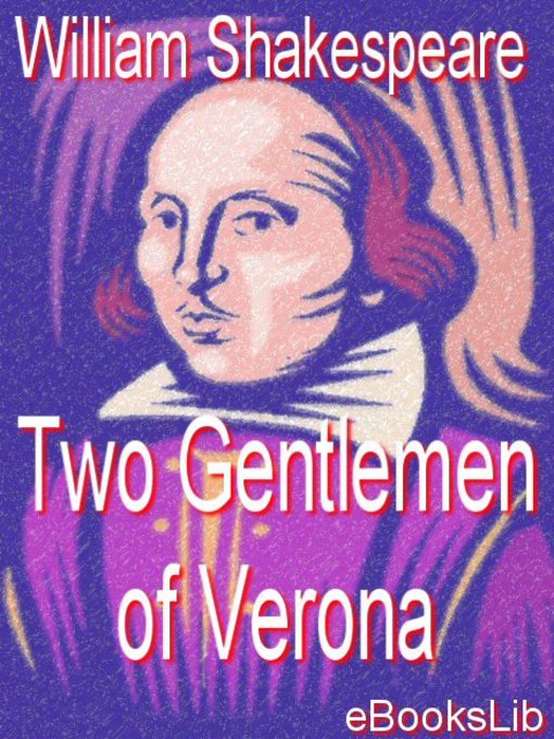 Title details for Two Gentlemen of Verona by William Shakespeare - Wait list